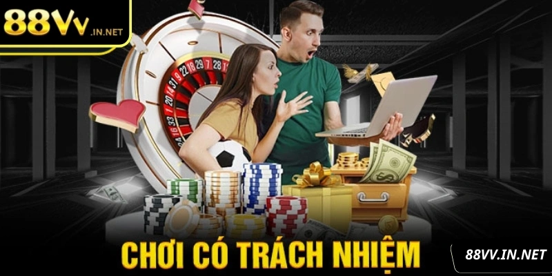 Tầm quan trọng của việc chơi có trách nhiệm tại 88VV